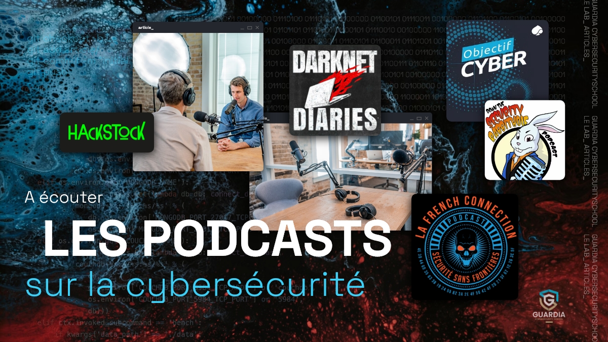 Les podcasts sur la cybersécurité