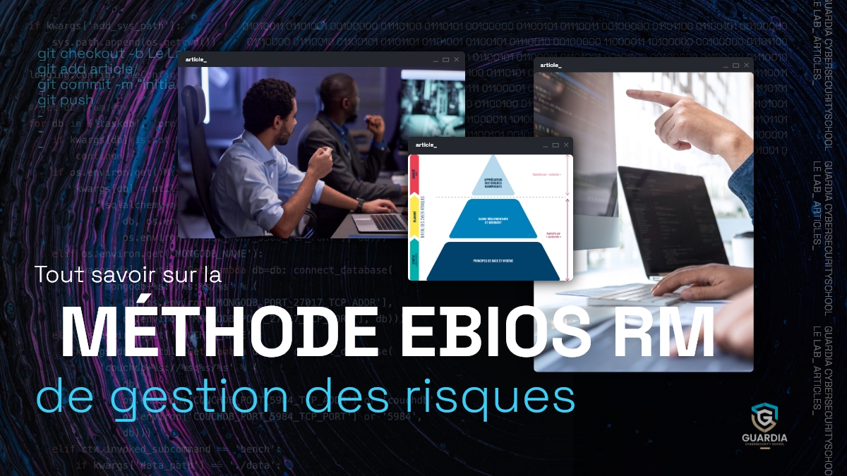 Tout savoir sur la méthode EBIOS RM de gestion des risques