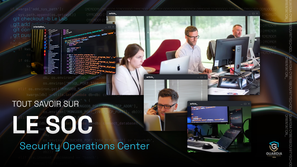 SOC : TOUT SAVOIR LE SECURITY OPERATIONS CENTER
