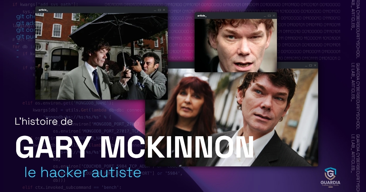 L’histoire de Gary McKinnon : le hacker autiste - Guardia Cybersecurity ...