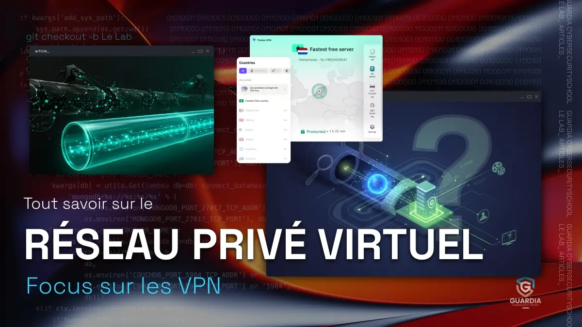 Tout savoir sur les VPN