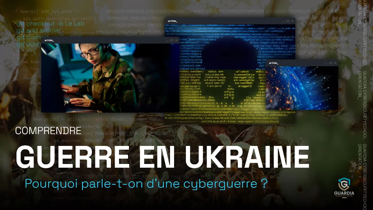 Guerre en Ukraine : pourquoi parle-t-on d’une cyberguerre ?
