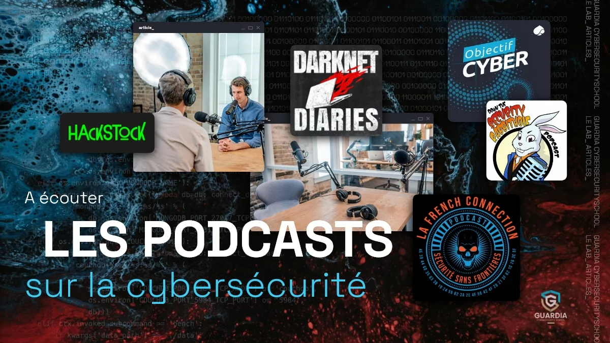 Les podcasts sur la cybersécurité
