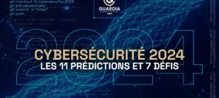 Cybersécurité 2024 : les 11 prédictions et 7 défis