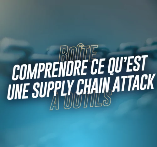 Article-Comprendre-ce-qu’est-une-supply-chain-attack