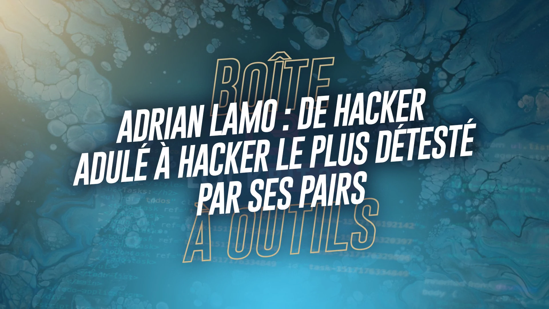 Adrian Lamo – de hacker adulé à hacker le plus détesté par ses pairs