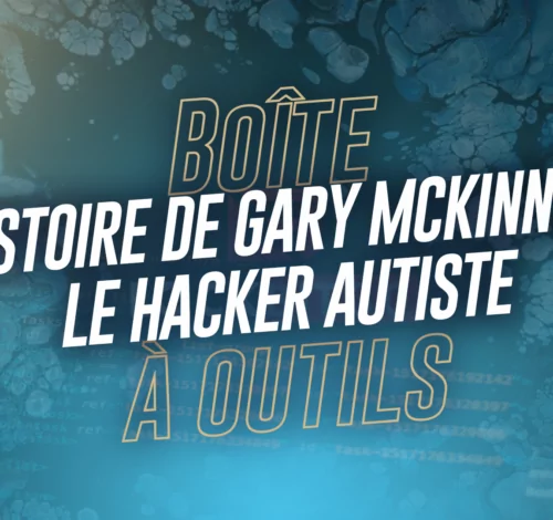 L’histoire de Gary McKinnon – le hacker autiste