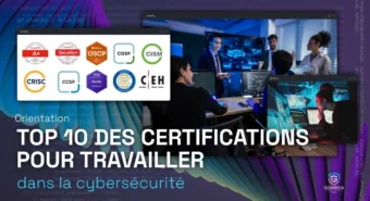 Top 10 des certifications pour travailler dans la cybersécurité
