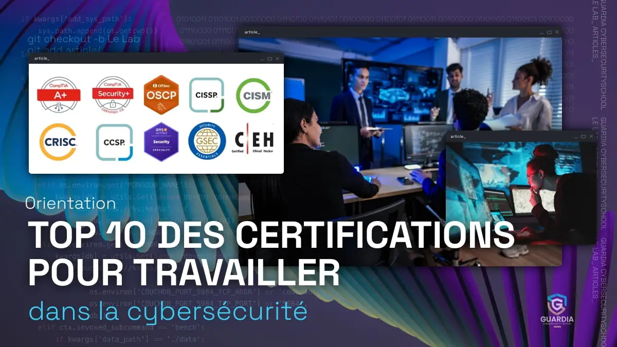 Top 10 des certifications pour travailler dans la cybersécurité