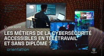 Quels sont les métiers de la cybersécurité accessibles en télétravail et sans diplôme ?