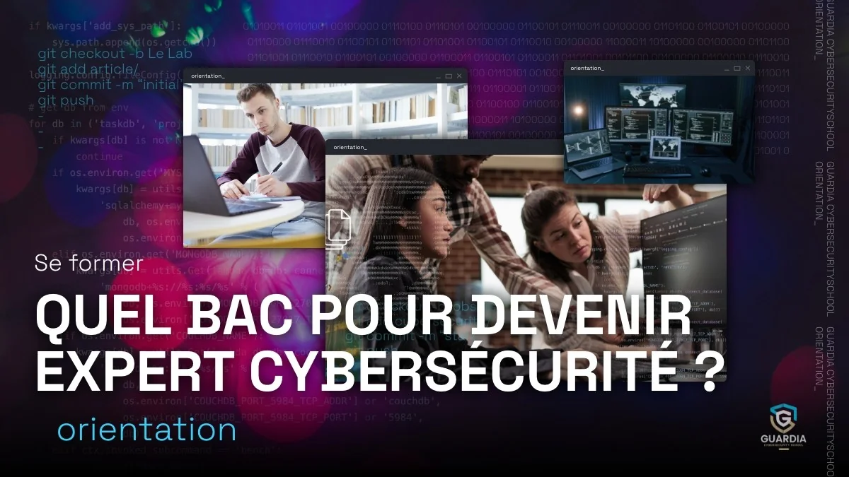 Quel Bac pour devenir expert cybersécurité ?